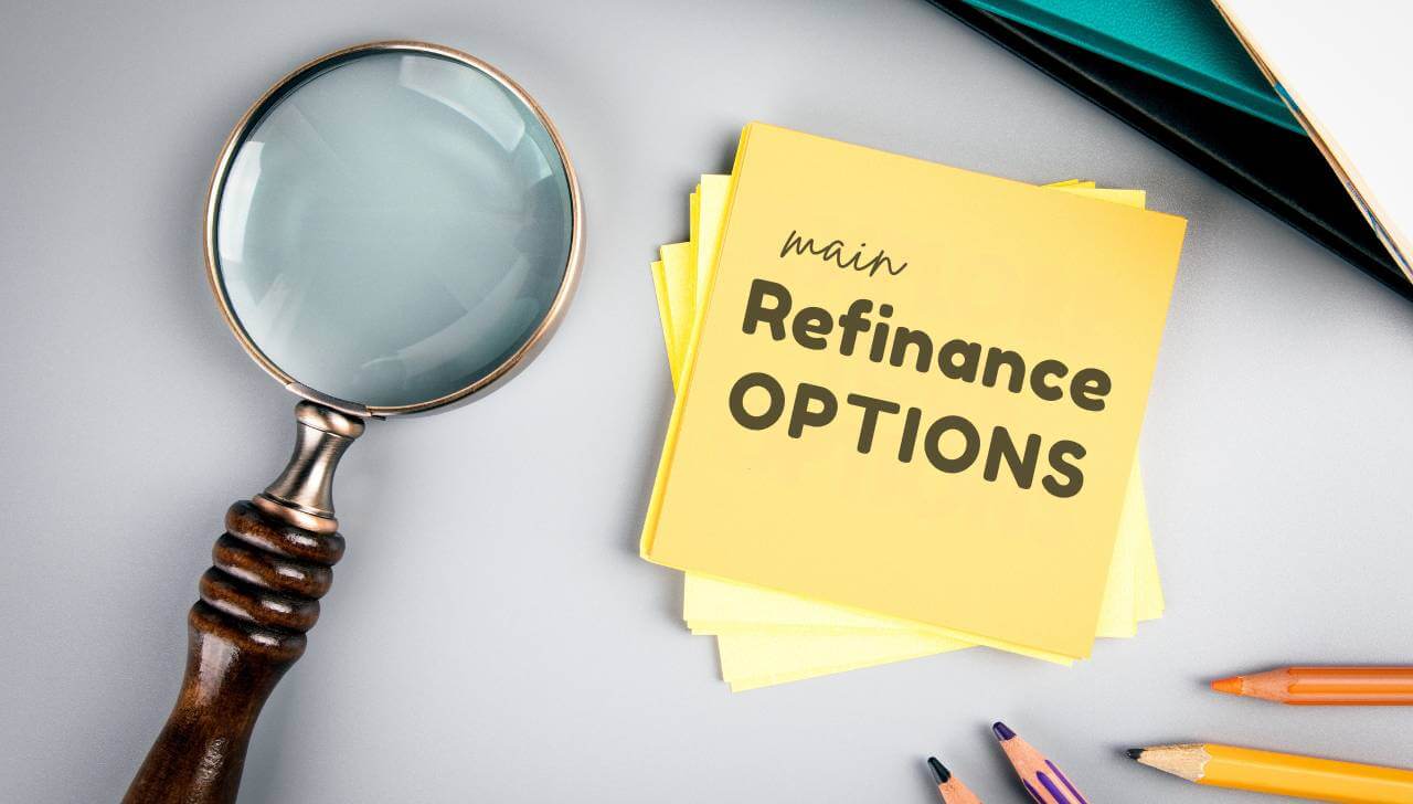 Mortgage refinance options