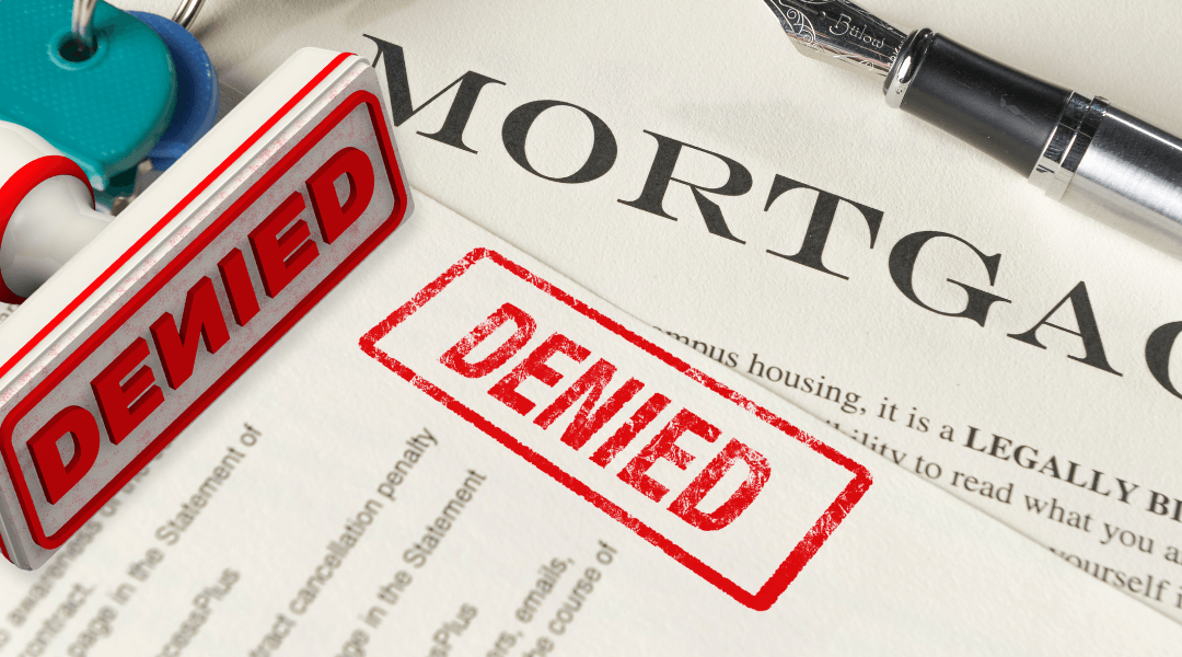 7 Signs Your Mortgage Will Be Denied (California Guide)
