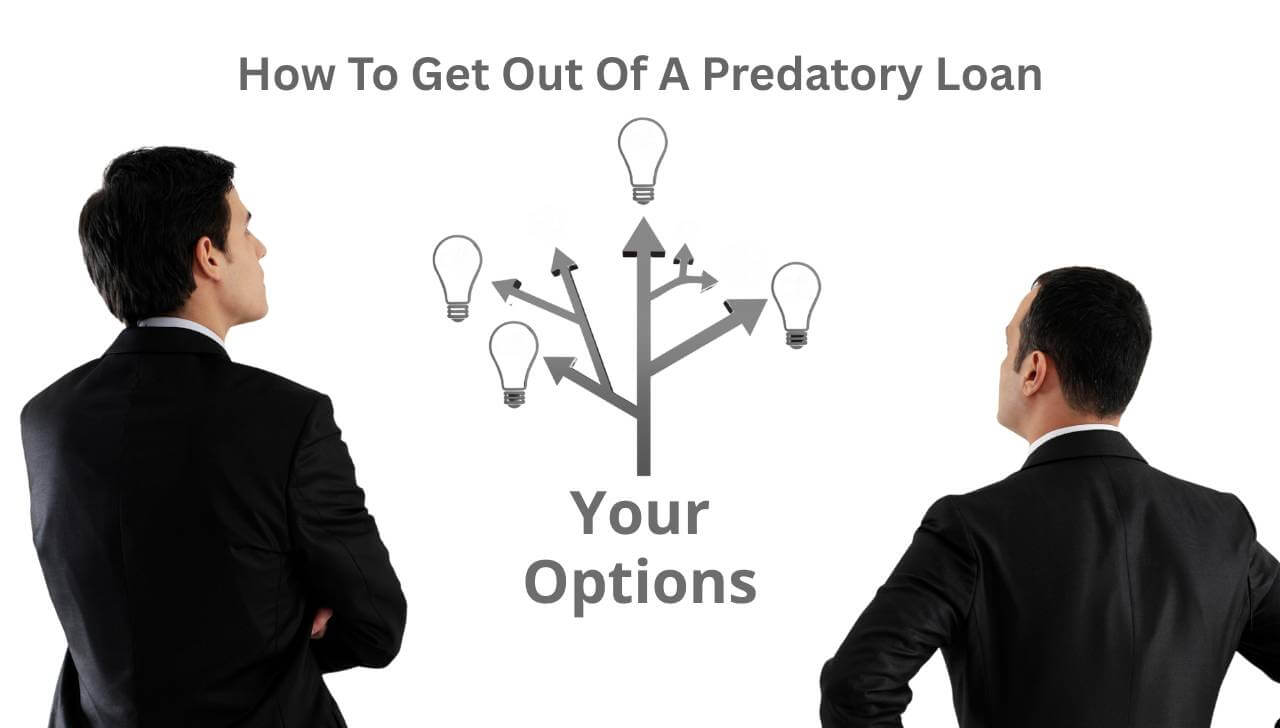 options to get out of a predatory loan