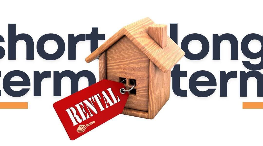 Short-Term Rental Vs Long-Term Rental Guide