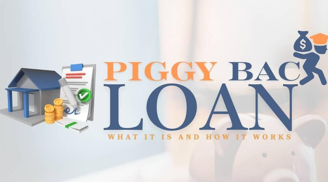Piggyback Loan: What It Is And How It Works